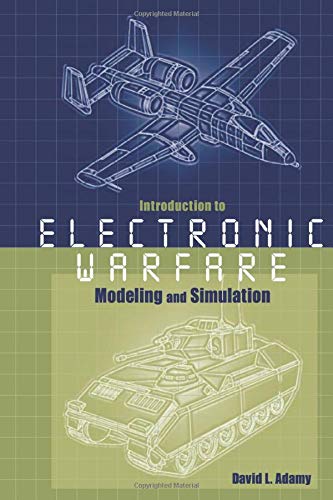 Introduction to Electronic Warfare Modeling and Simulation von Artech House